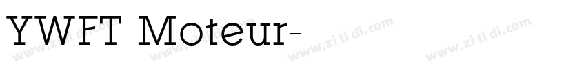 YWFT Moteur字体转换